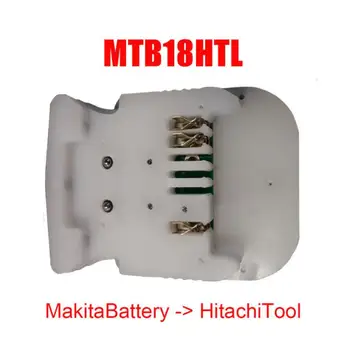 Adapter MTB18HTL Converter bruge Makita LXT Li-ion Batteri BL1830 på Hitachi 18V Lithium Af BSL1830 BL1815 BL1845 BL1860 BL1820
