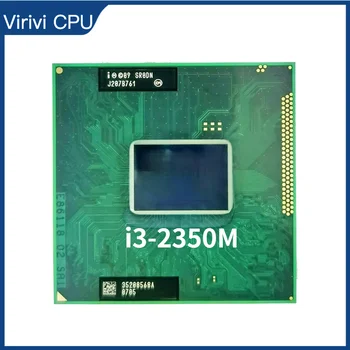 Intel Core i3-2350M i3 2350M SR0DN 2.3 GHz Dual-Core Quad-Tråd CPU Porcessor L2=512M L3=3M 35W Sokkel G2