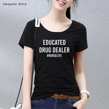 Uddannet narkohandler sygeplejerske liv, Kvinder t-shirts Bomuld Casual Sjove t-Shirt Dame-Top Tee Hipster 5 Farve Drop Skib ou-663