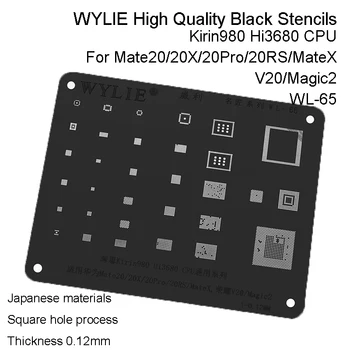 WL-65 HI3680 HI6363 HI1103 HI6403 HI6422 HI6421 HI6523 For Kirin 980 for Mate20/20x/20pro/20RS/x IC Chip BGA Reballing Stencil